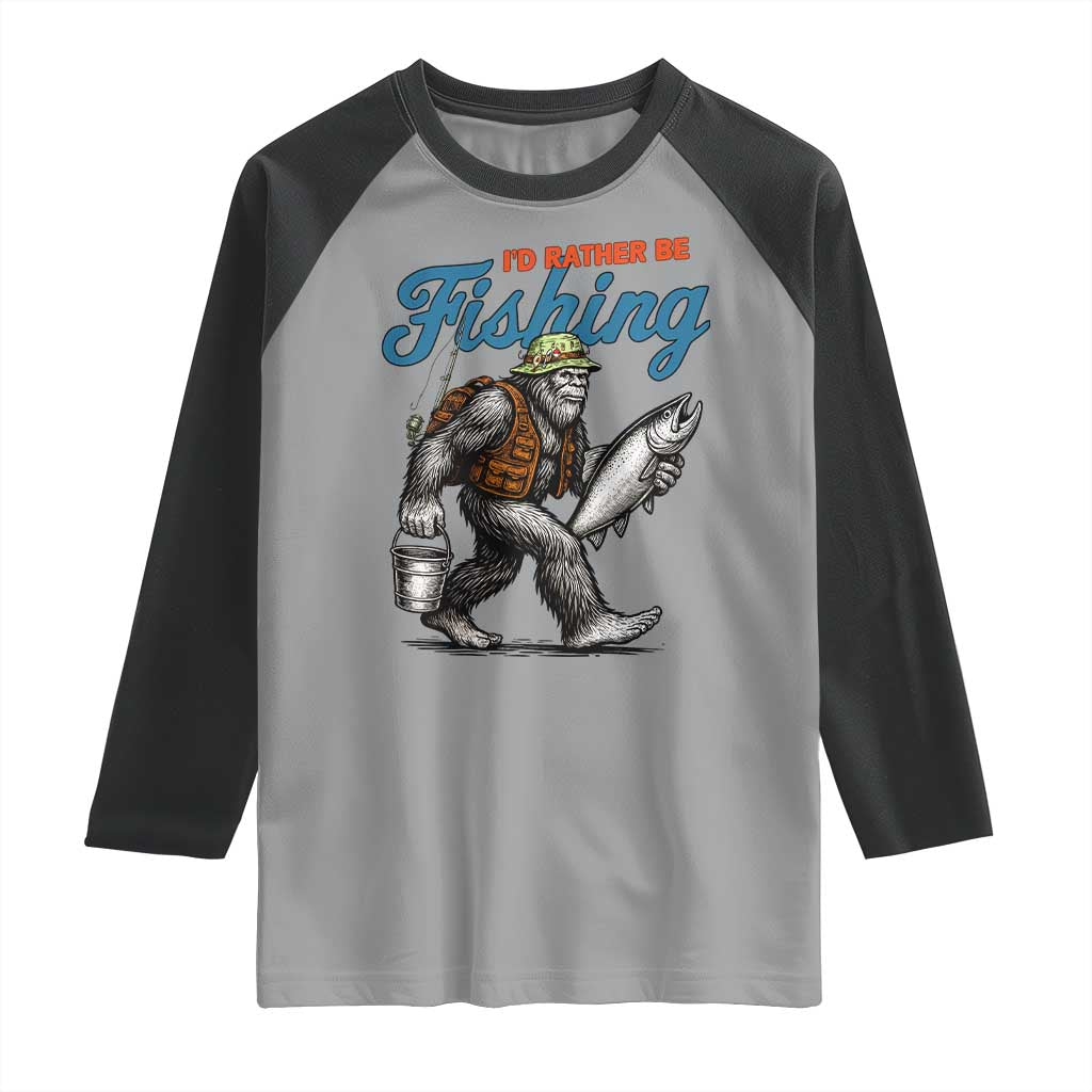 Id Rather Be Fishing Raglan Shirt Funny Bigfoot Fishing - Wonder Print Shop