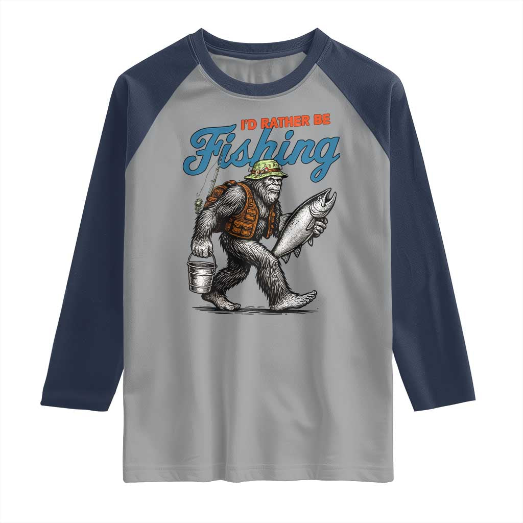 Id Rather Be Fishing Raglan Shirt Funny Bigfoot Fishing - Wonder Print Shop