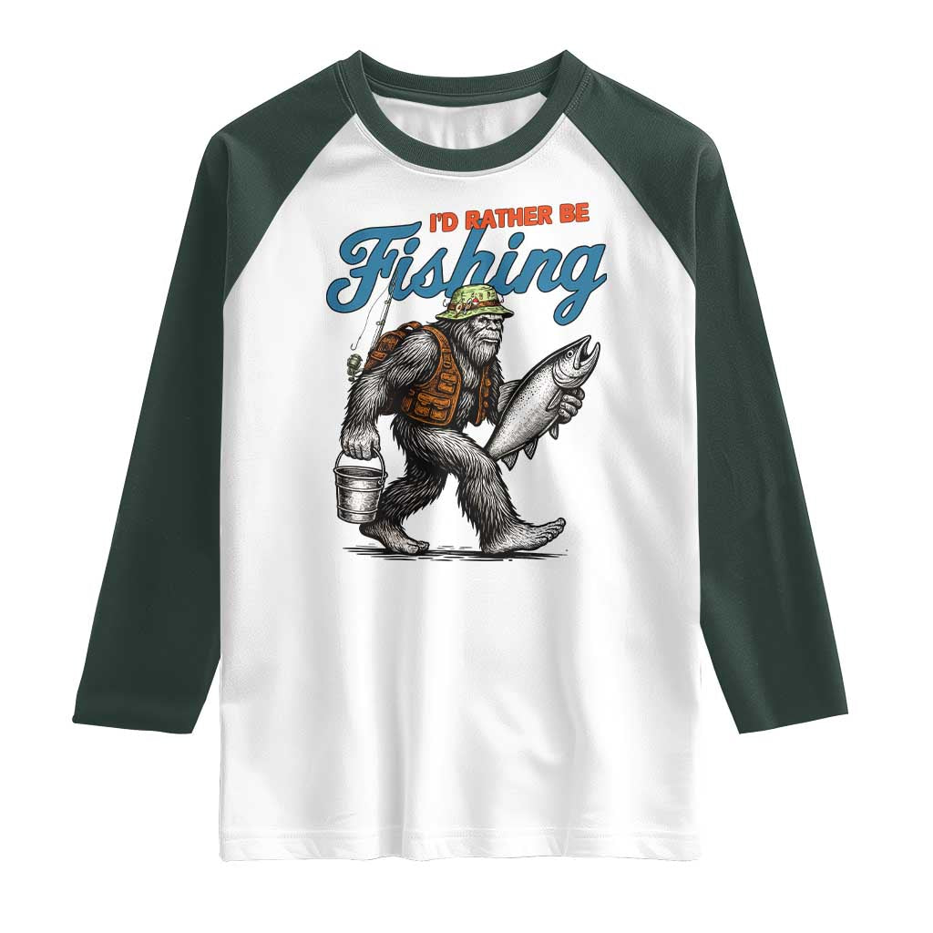 Id Rather Be Fishing Raglan Shirt Funny Bigfoot Fishing - Wonder Print Shop