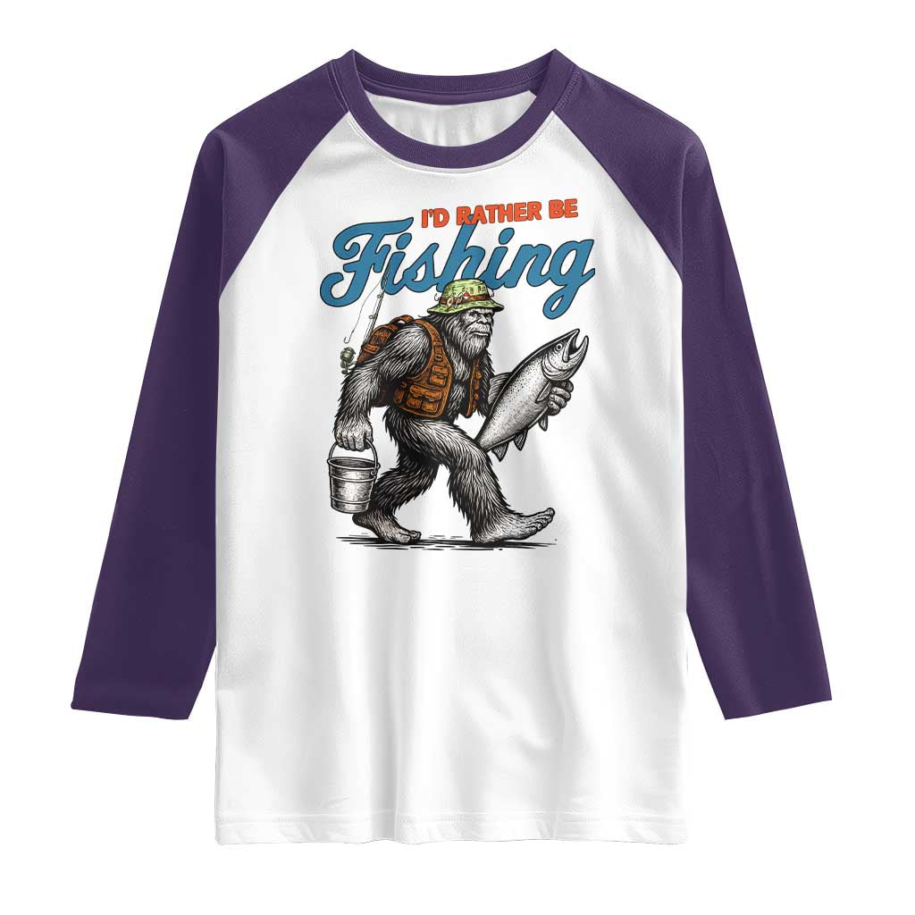 Id Rather Be Fishing Raglan Shirt Funny Bigfoot Fishing - Wonder Print Shop