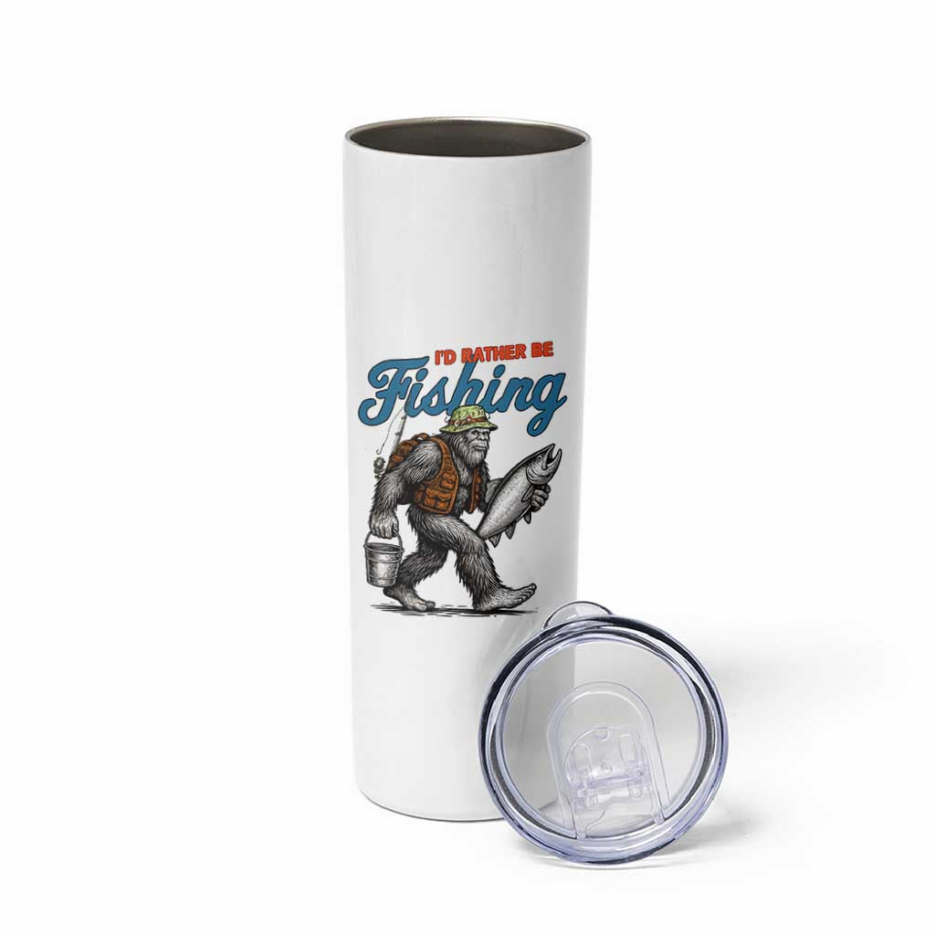 Id Rather Be Fishing Skinny Tumbler Funny Bigfoot Fishing