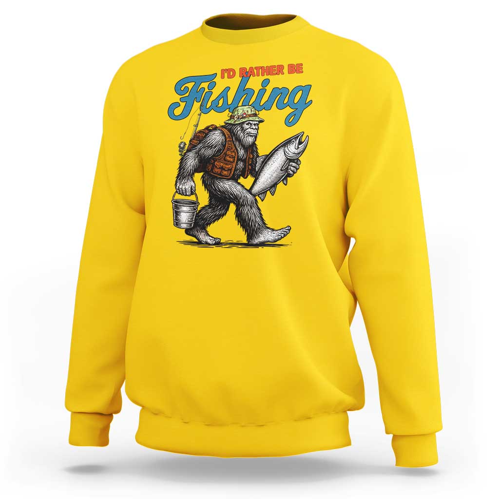 Id Rather Be Fishing Sweatshirt Funny Bigfoot Fishing - Wonder Print Shop