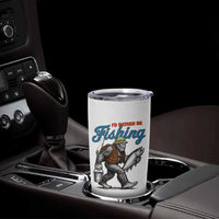 Id Rather Be Fishing Tumbler Cup Funny Bigfoot Fishing