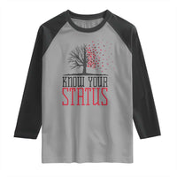 HIV Awareness Month Raglan Shirt Know Your Status Prevention Support Gift - Wonder Print Shop
