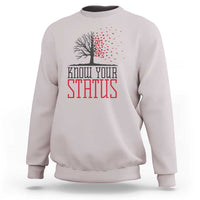 HIV Awareness Month Sweatshirt Know Your Status Prevention Support Gift - Wonder Print Shop