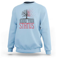 HIV Awareness Month Sweatshirt Know Your Status Prevention Support Gift - Wonder Print Shop