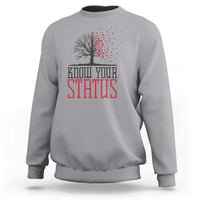 HIV Awareness Month Sweatshirt Know Your Status Prevention Support Gift - Wonder Print Shop