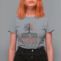 HIV Awareness Month T Shirt For Women Know Your Status Prevention Support Gift - Wonder Print Shop