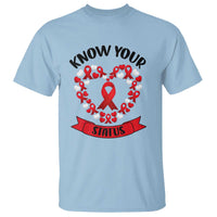 Know Your Status Red Ribbon HIV AIDS Awareness Support Month Gift T Shirt - Wonder Print Shop