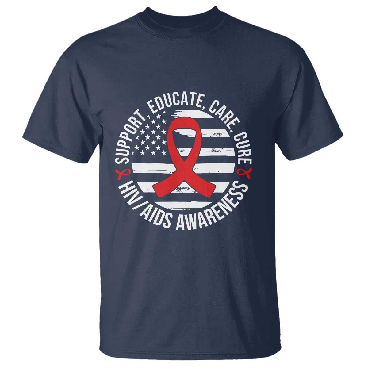 Support Educate Care Cure HIV Awareness Month Gift T Shirt - Wonder Print Shop