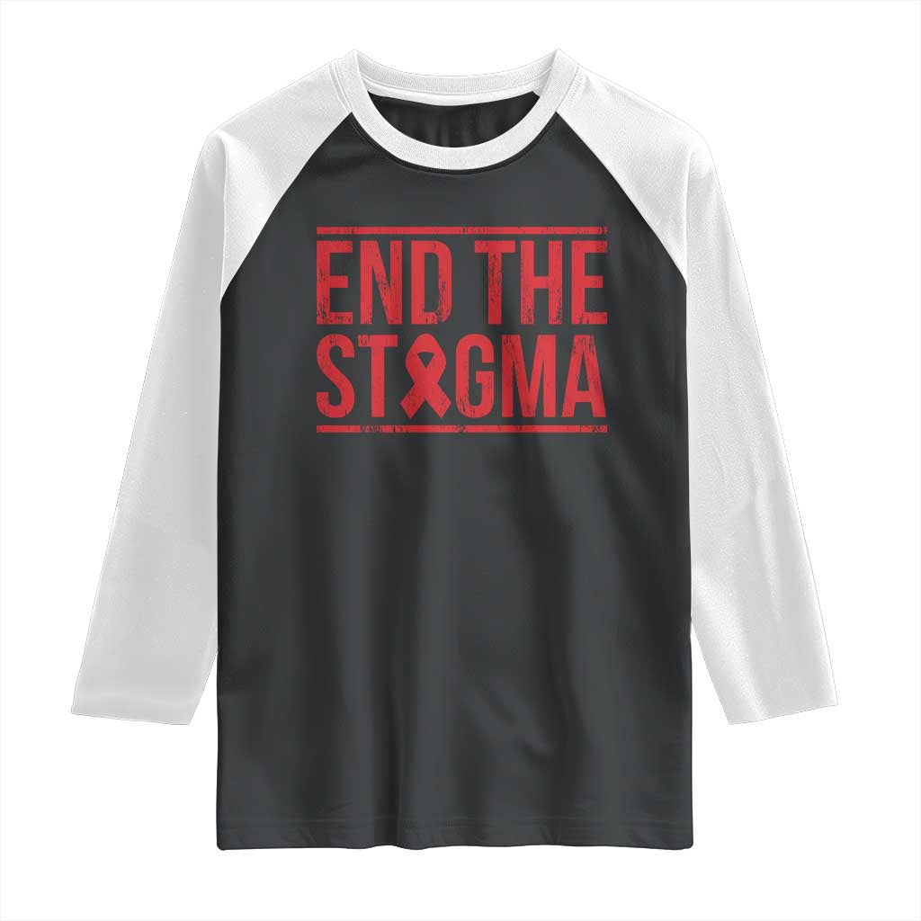 HIV Awareness End The Stigma Raglan Shirt Support Empowerment Gift - Wonder Print Shop