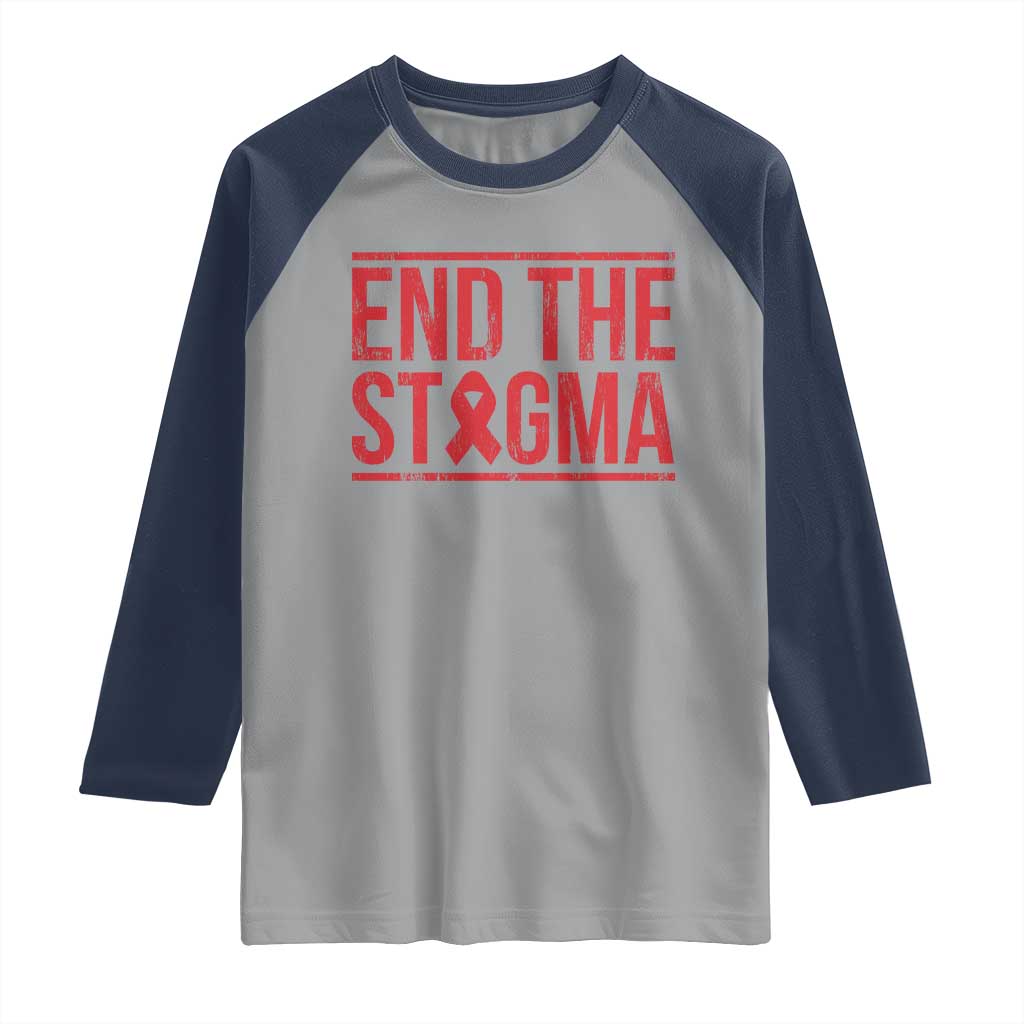 HIV Awareness End The Stigma Raglan Shirt Support Empowerment Gift - Wonder Print Shop