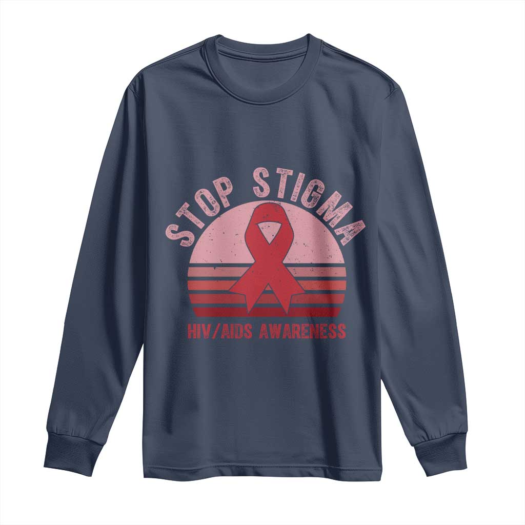 Stop The Stigma HIV Awareness Long Sleeve Shirt World AIDS Day Gift - Wonder Print Shop