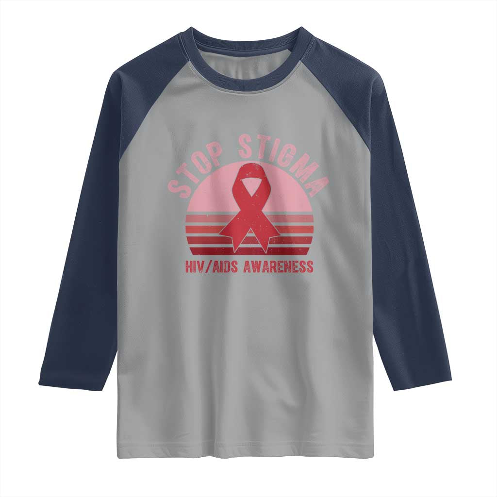 Stop The Stigma HIV Awareness Raglan Shirt World AIDS Day Gift - Wonder Print Shop