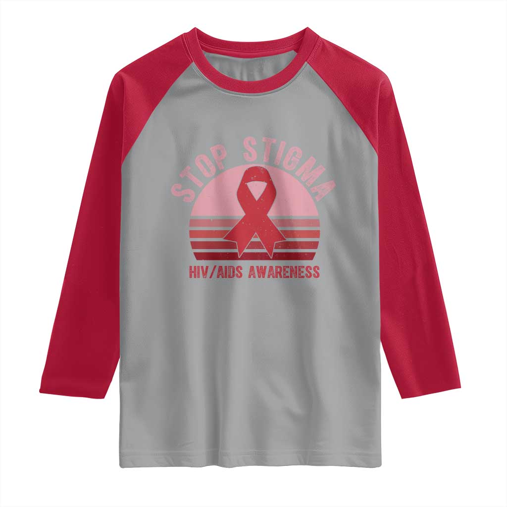 Stop The Stigma HIV Awareness Raglan Shirt World AIDS Day Gift - Wonder Print Shop