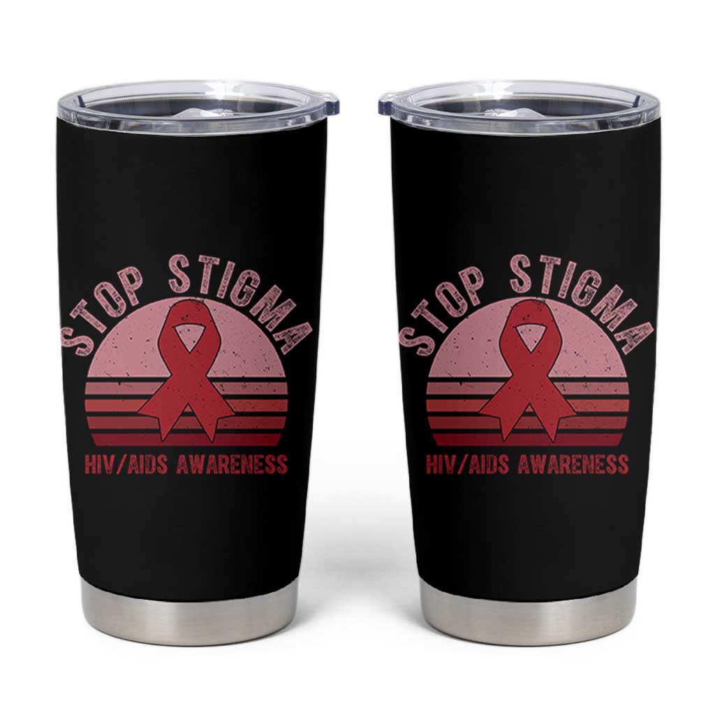 Stop The Stigma HIV Awareness Tumbler Cup World AIDS Day Gift - Wonder Print Shop