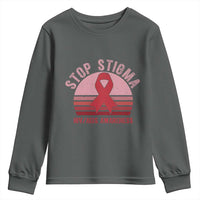 Stop The Stigma HIV Awareness Youth Sweatshirt World AIDS Day Gift - Wonder Print Shop