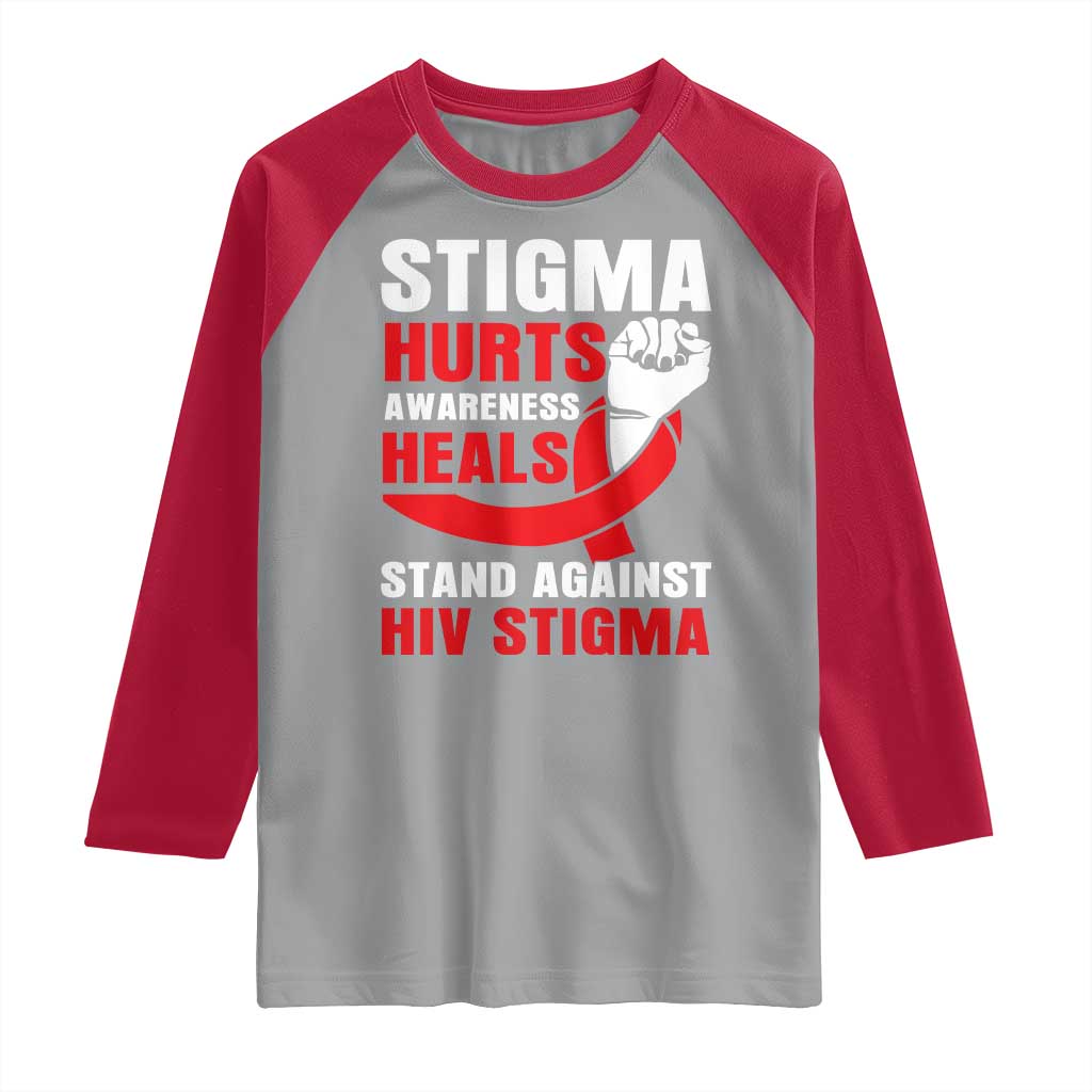 Stigma Hurts Awareness Heals Raglan Shirt HIV Awareness Red Ribbon Support Gift - Wonder Print Shop