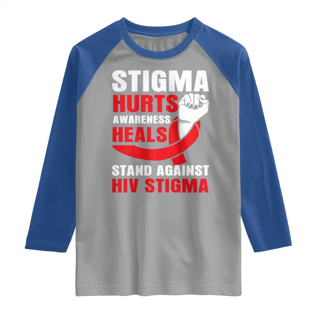 Stigma Hurts Awareness Heals Raglan Shirt HIV Awareness Red Ribbon Support Gift - Wonder Print Shop