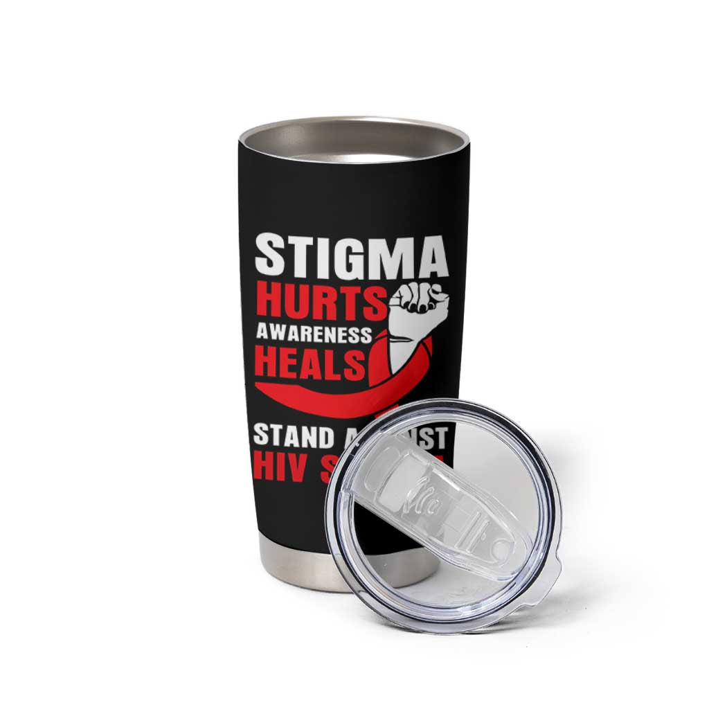 Stigma Hurts Awareness Heals Tumbler Cup HIV Awareness Red Ribbon Support Gift - Wonder Print Shop
