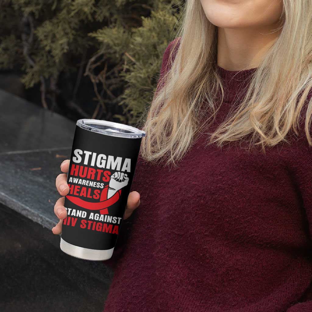 Stigma Hurts Awareness Heals Tumbler Cup HIV Awareness Red Ribbon Support Gift - Wonder Print Shop