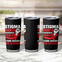 Stigma Hurts Awareness Heals Tumbler Cup HIV Awareness Red Ribbon Support Gift - Wonder Print Shop