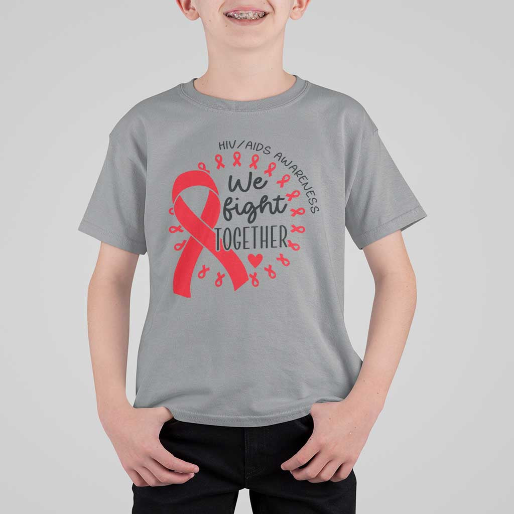 HIV Awareness Red Ribbon Support Gift T Shirt For Kid We Fight Together - Wonder Print Shop