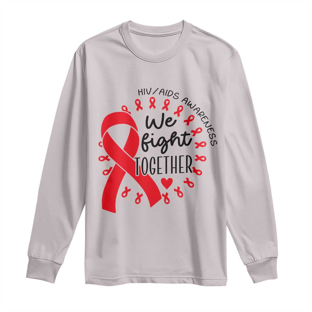 HIV Awareness Red Ribbon Support Gift Long Sleeve Shirt We Fight Together - Wonder Print Shop