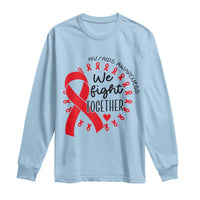 HIV Awareness Red Ribbon Support Gift Long Sleeve Shirt We Fight Together - Wonder Print Shop