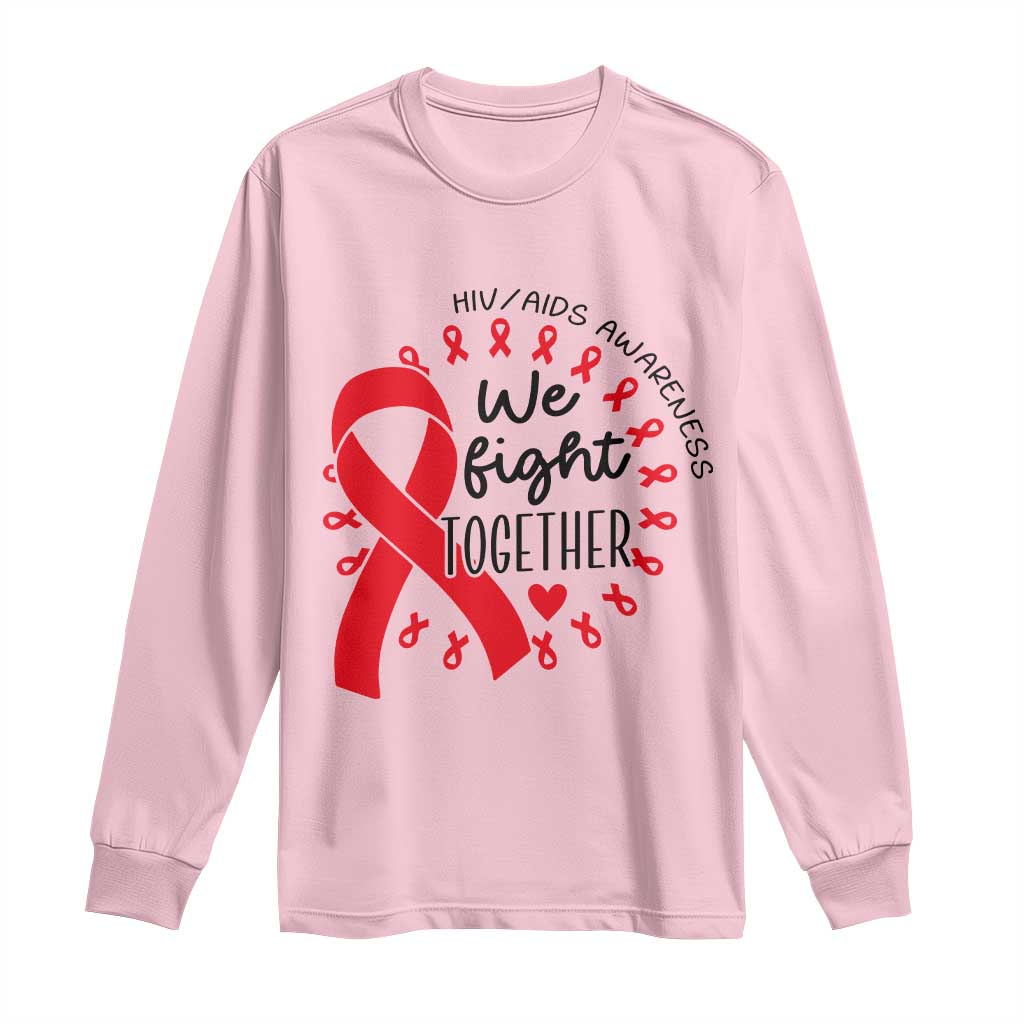 HIV Awareness Red Ribbon Support Gift Long Sleeve Shirt We Fight Together - Wonder Print Shop