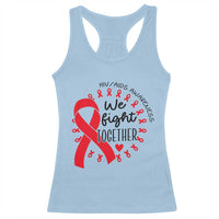 HIV Awareness Red Ribbon Support Gift Racerback Tank Top We Fight Together - Wonder Print Shop