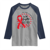 HIV Awareness Red Ribbon Support Gift Raglan Shirt We Fight Together - Wonder Print Shop