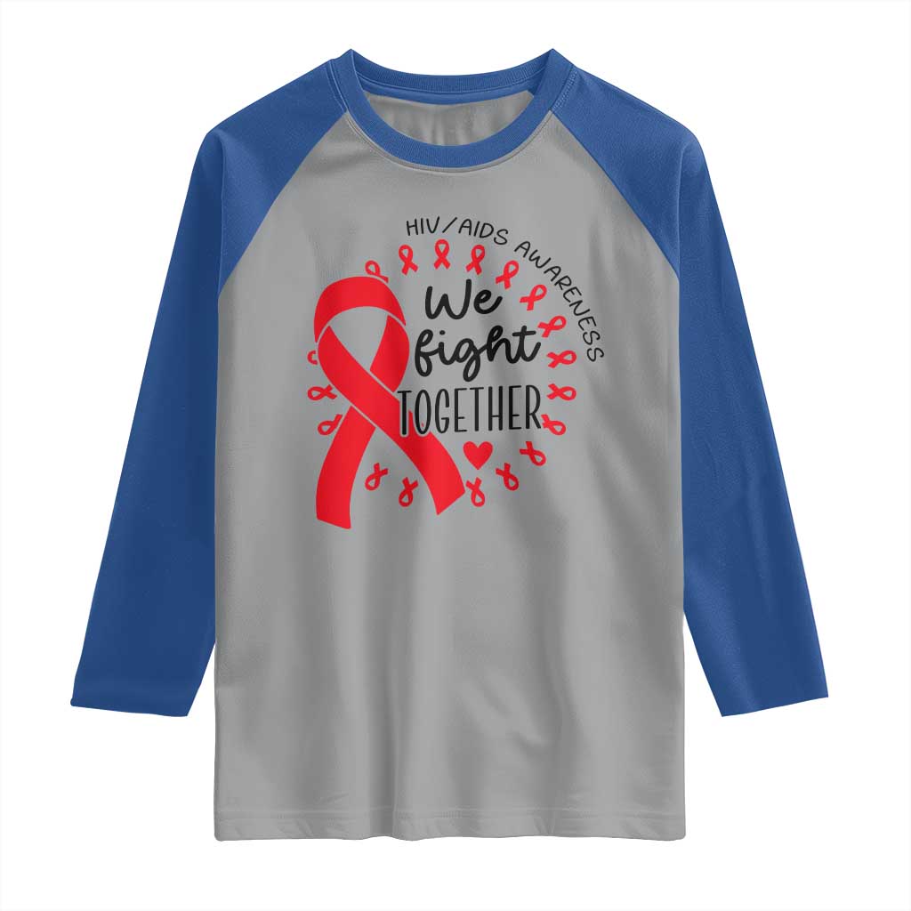 HIV Awareness Red Ribbon Support Gift Raglan Shirt We Fight Together - Wonder Print Shop