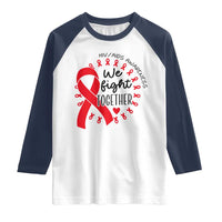 HIV Awareness Red Ribbon Support Gift Raglan Shirt We Fight Together - Wonder Print Shop