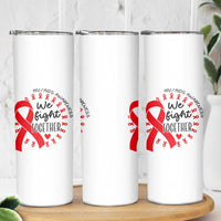 HIV Awareness Red Ribbon Support Gift Skinny Tumbler We Fight Together - Wonder Print Shop