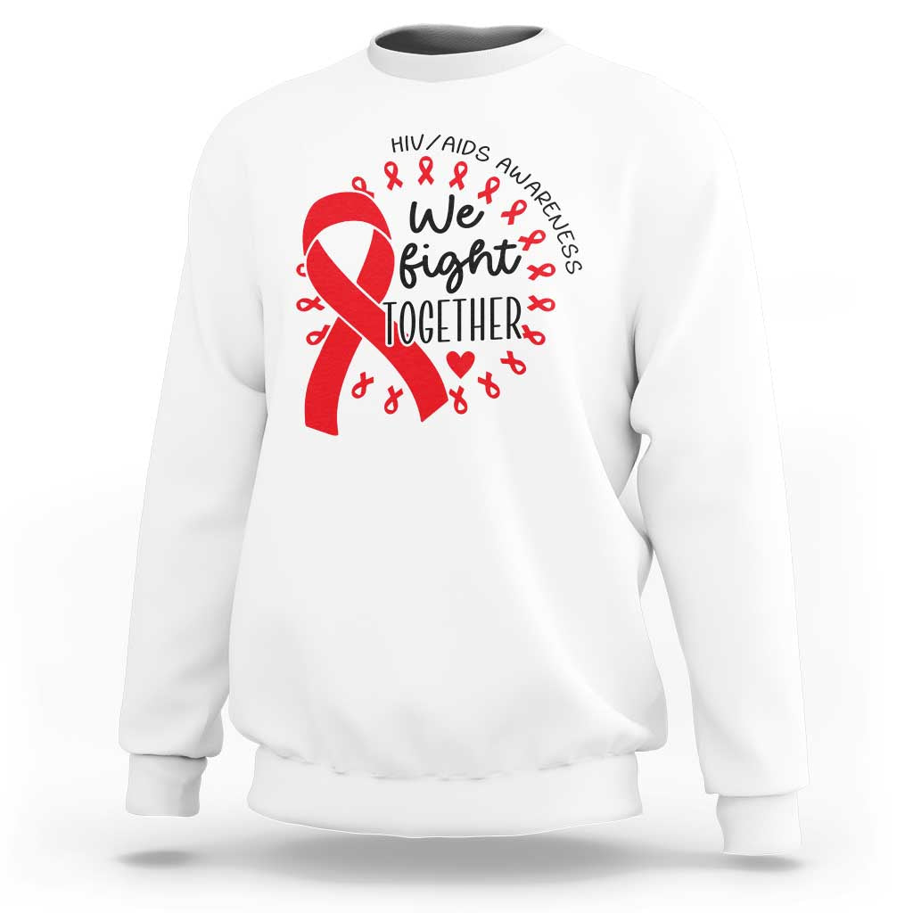 HIV Awareness Red Ribbon Support Gift Sweatshirt We Fight Together - Wonder Print Shop