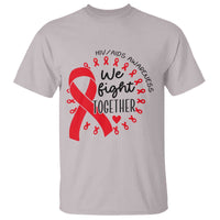 HIV Awareness Red Ribbon Support Gift T Shirt We Fight Together - Wonder Print Shop