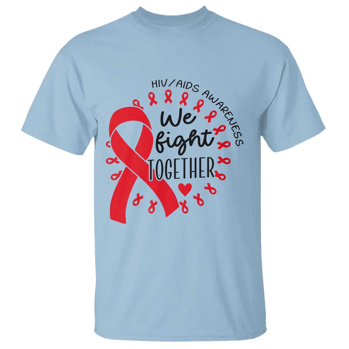 HIV Awareness Red Ribbon Support Gift T Shirt We Fight Together - Wonder Print Shop