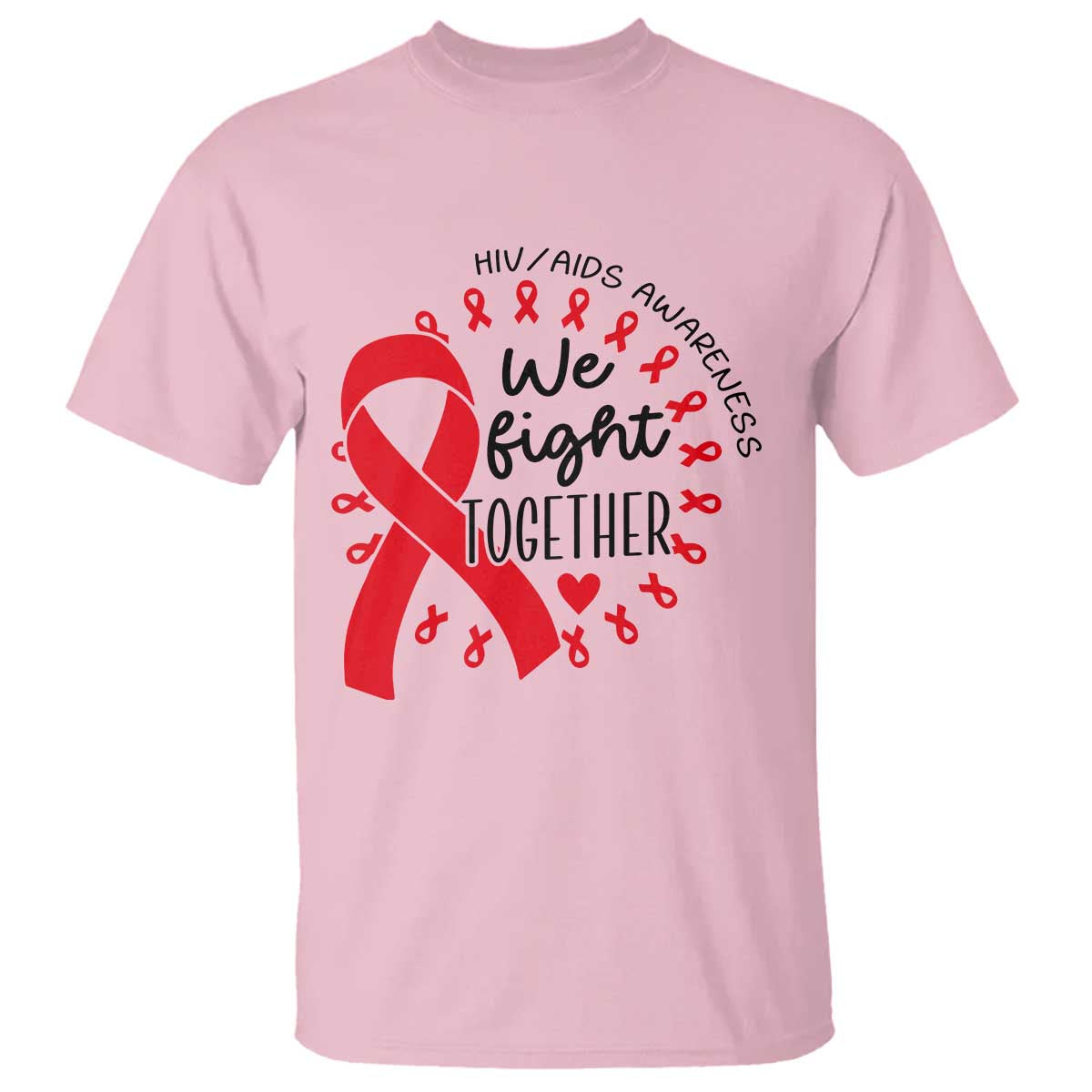HIV Awareness Red Ribbon Support Gift T Shirt We Fight Together - Wonder Print Shop