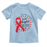 HIV Awareness Red Ribbon Support Gift Toddler T Shirt We Fight Together - Wonder Print Shop