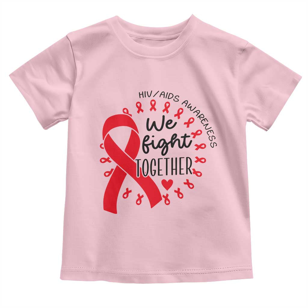 HIV Awareness Red Ribbon Support Gift Toddler T Shirt We Fight Together - Wonder Print Shop