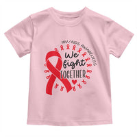 HIV Awareness Red Ribbon Support Gift Toddler T Shirt We Fight Together - Wonder Print Shop