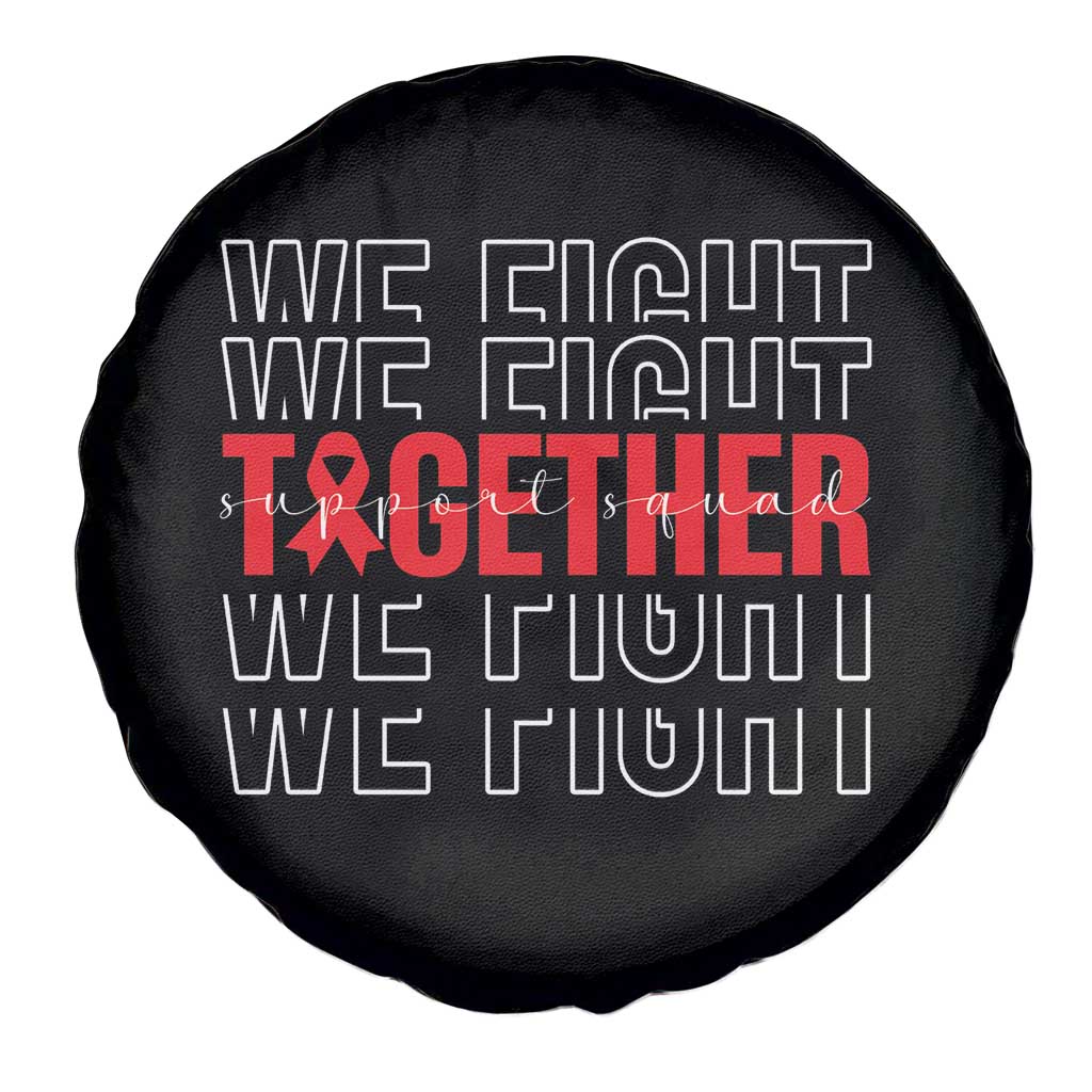 We Fight Together Support Squad HIV Awareness Gift Spare Tire Cover - Wonder Print Shop