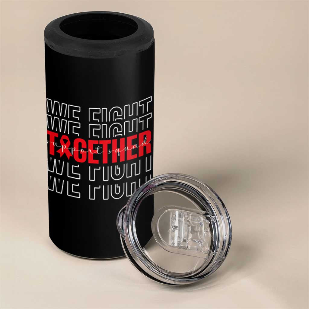 We Fight Together Support Squad HIV Awareness Gift 4 in 1 Can Cooler Tumbler - Wonder Print Shop