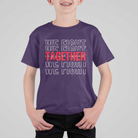 We Fight Together Support Squad HIV Awareness Gift T Shirt For Kid - Wonder Print Shop