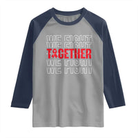 We Fight Together Support Squad HIV Awareness Gift Raglan Shirt - Wonder Print Shop