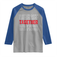 We Fight Together Support Squad HIV Awareness Gift Raglan Shirt - Wonder Print Shop
