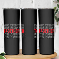 We Fight Together Support Squad HIV Awareness Gift Skinny Tumbler - Wonder Print Shop