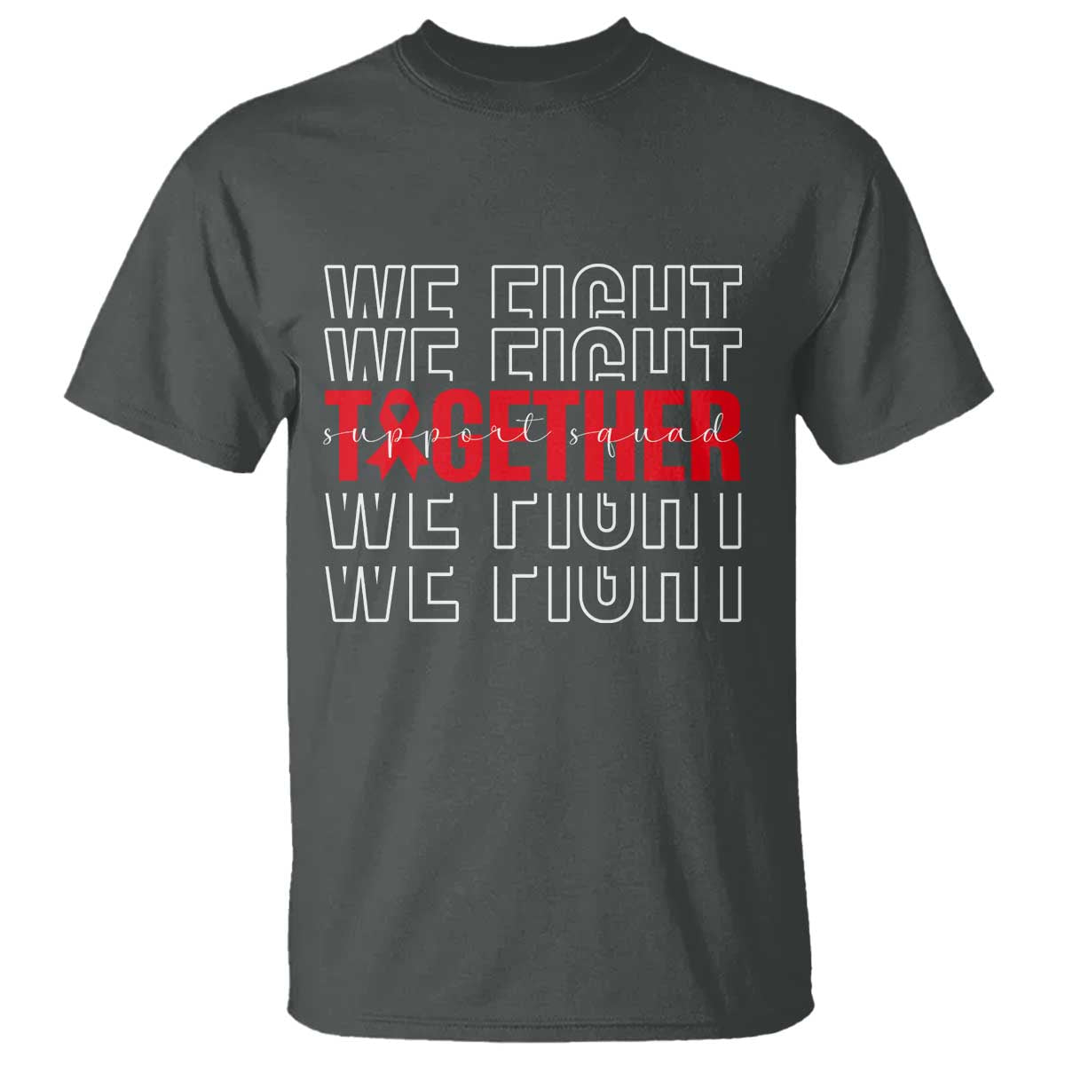 We Fight Together Support Squad HIV Awareness Gift T Shirt - Wonder Print Shop