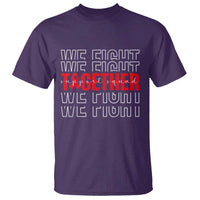 We Fight Together Support Squad HIV Awareness Gift T Shirt - Wonder Print Shop